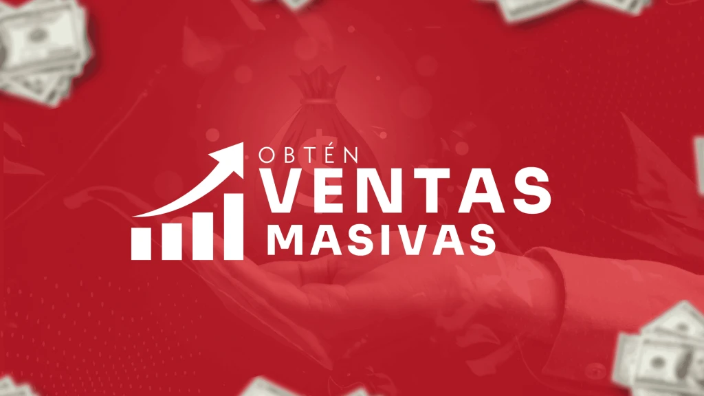 OBTENE VENTAS MASIVAS