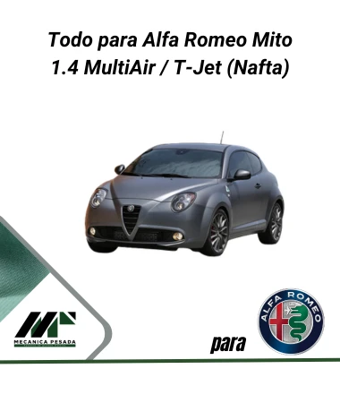 Todo para tu motor Alfa Romeo Mito 1.4 MultiAir / T-Jet Nafta