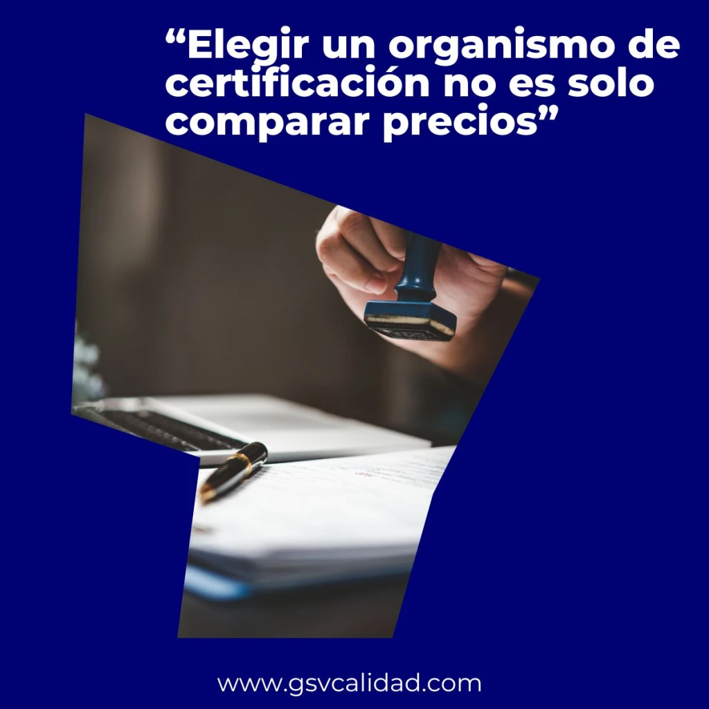 ¿Con qué organismo conviene certiticar? No es sólo cuestión de precios.