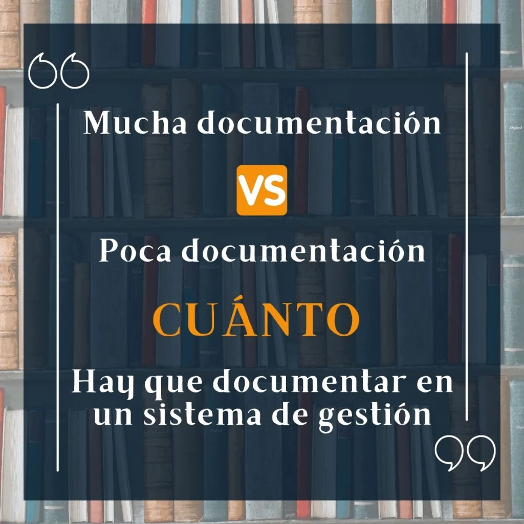 ¿Cuánta documentación es necesaria en un sistema de gestión?