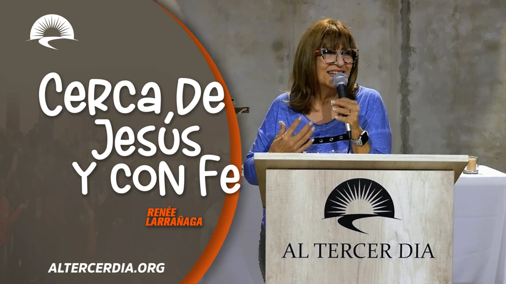 Cerca de Jesús, con fe.