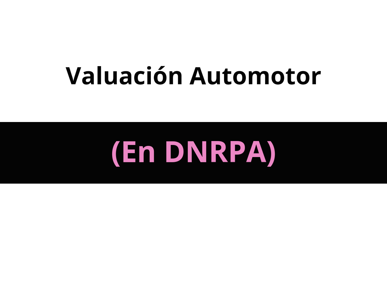 ¿Cómo saber la Valuación de un Automotor en DNRPA?