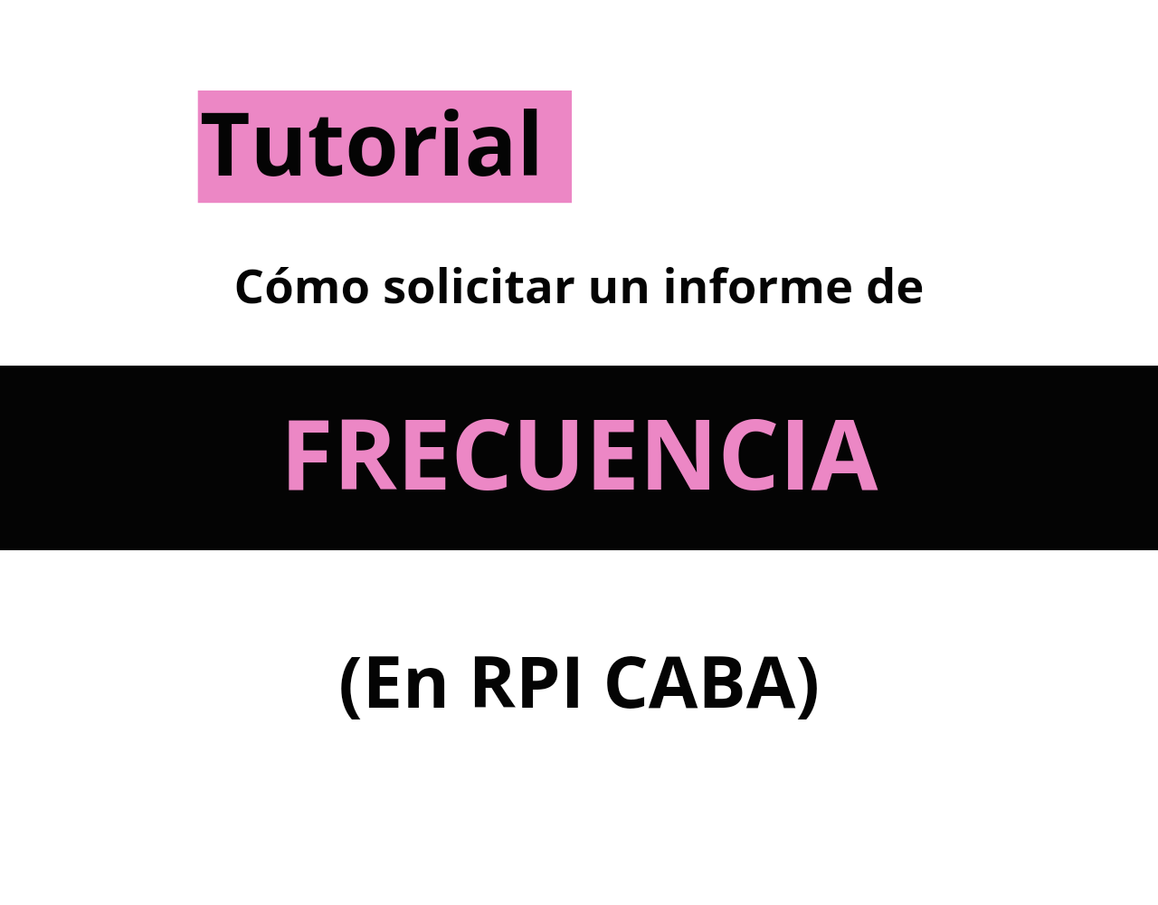 ¿Cómo solicitar un informe de Frecuencia del Registro de la Propiedad Inmueble de CABA?