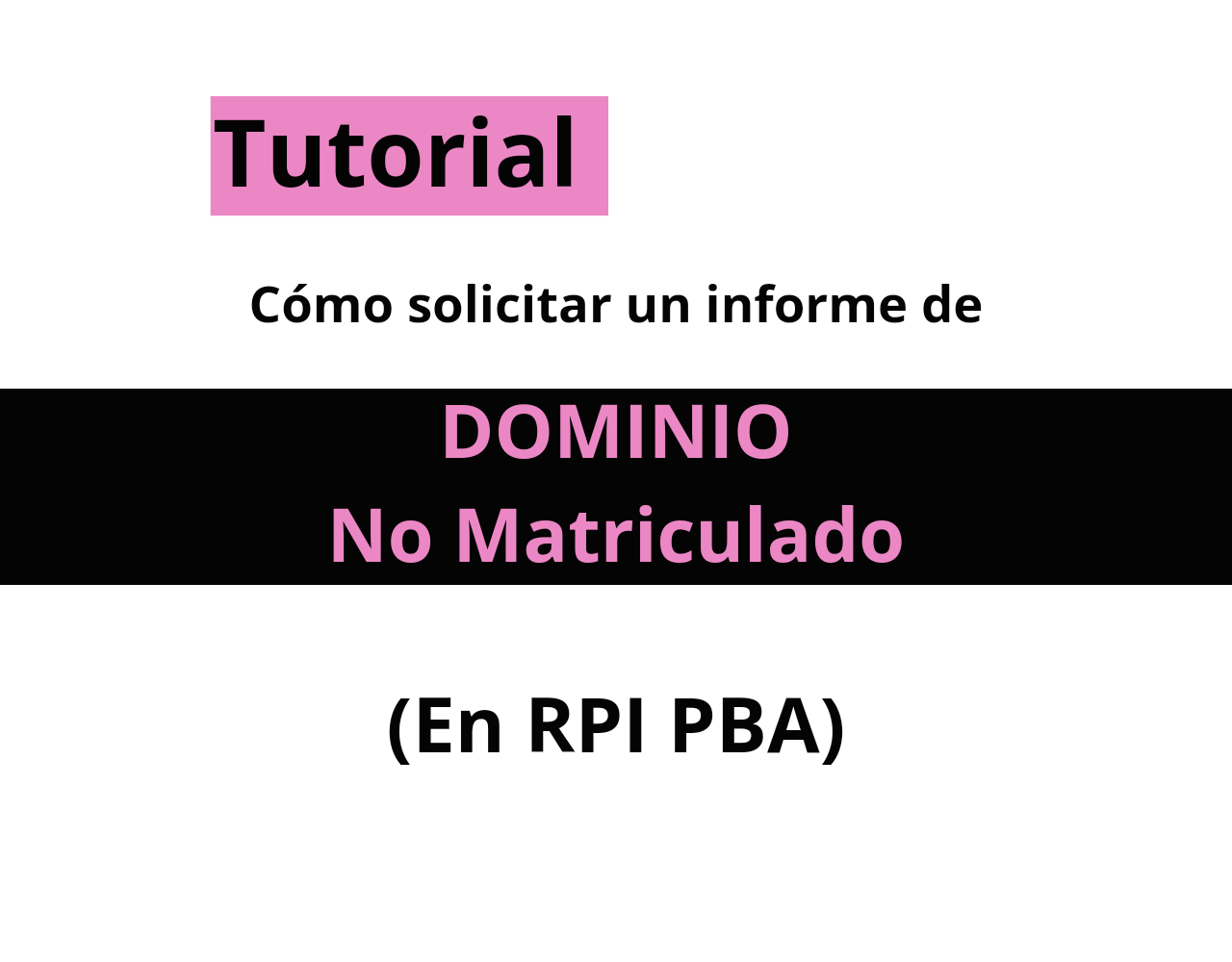 ¿Cómo solicitar un informe de Dominio No Matriculado del Registro de la Propiedad Inmueble de Pcia. de Bs. As.?