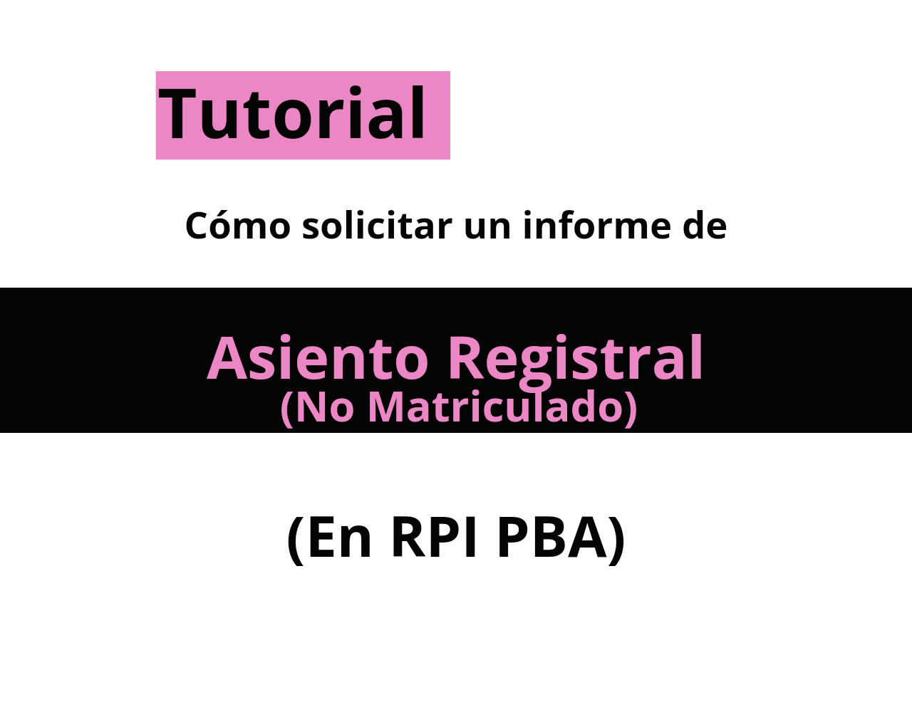 ¿Cómo solicitar un informe de Asiento Registral de un Inmueble No Matriculado del Registro de la Propiedad Inmueble de Pcia. de Bs. As.?