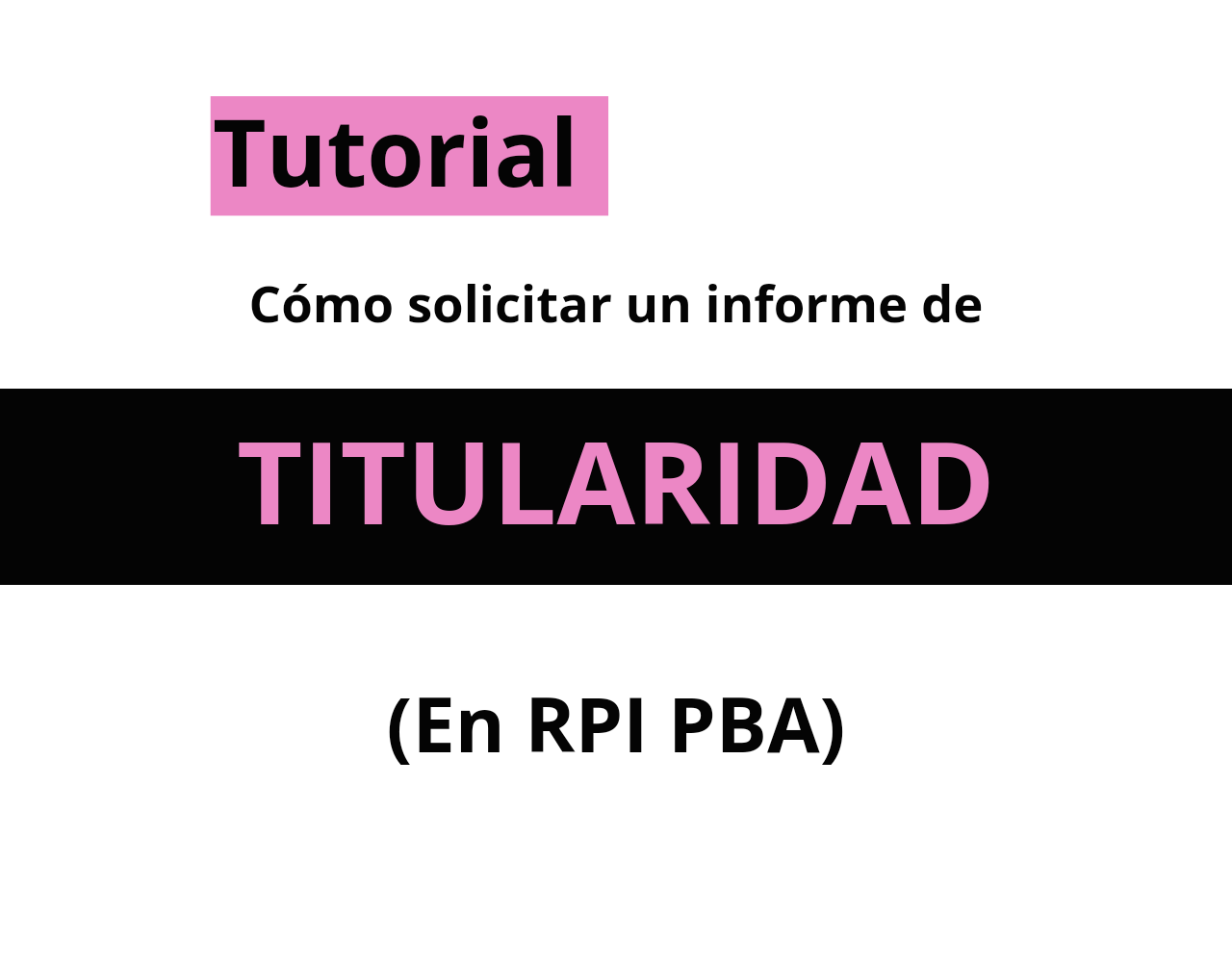¿Cómo solicitar un informe de Titularidad del Registro de la Propiedad Inmueble de Pcia. de Bs. As.?