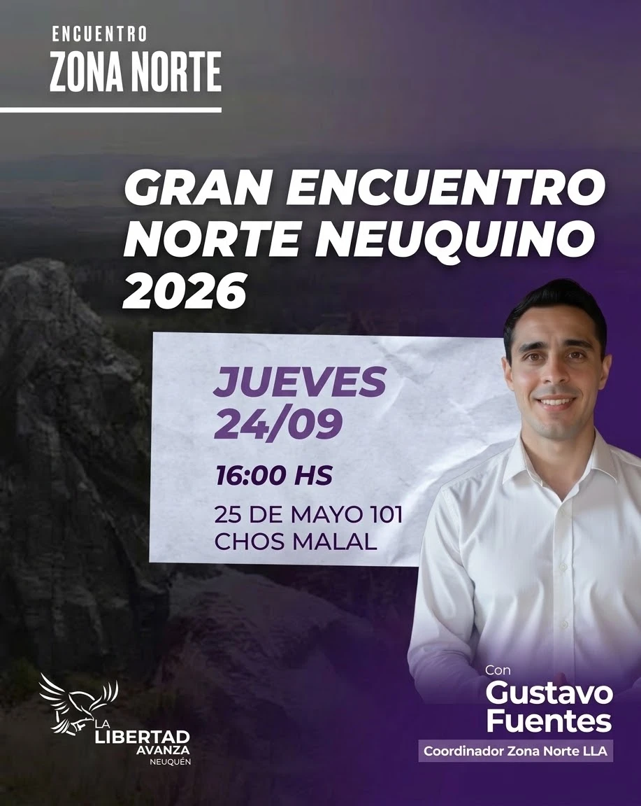 Gran Encuentro de La Libertad Avanza Norte Neuquino
