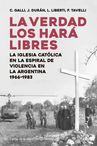 Presentación del libro "La verdad los hará libres" de C. Galli, J. Durán, L. Liberti y F. Tavelli
