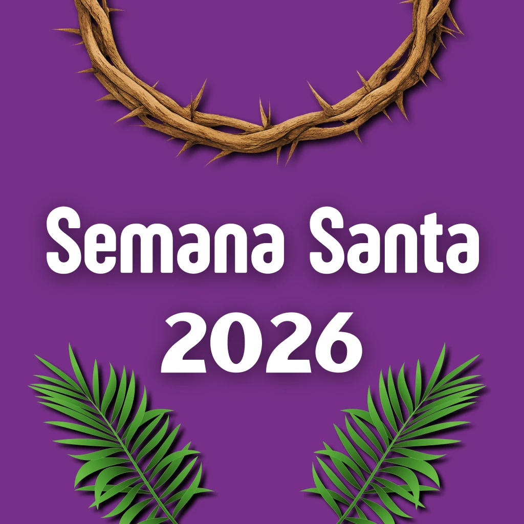 Semana Santa 2026: Reflexión, tradición y unión familiar