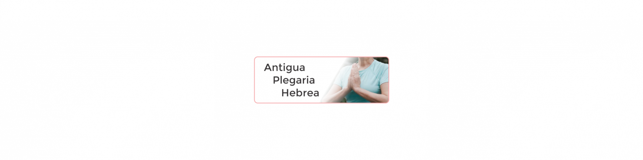 Antigua Plegaria Hebrea