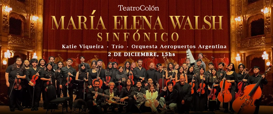 Maria Elena Walsh Sinfonico en Teatro Colon