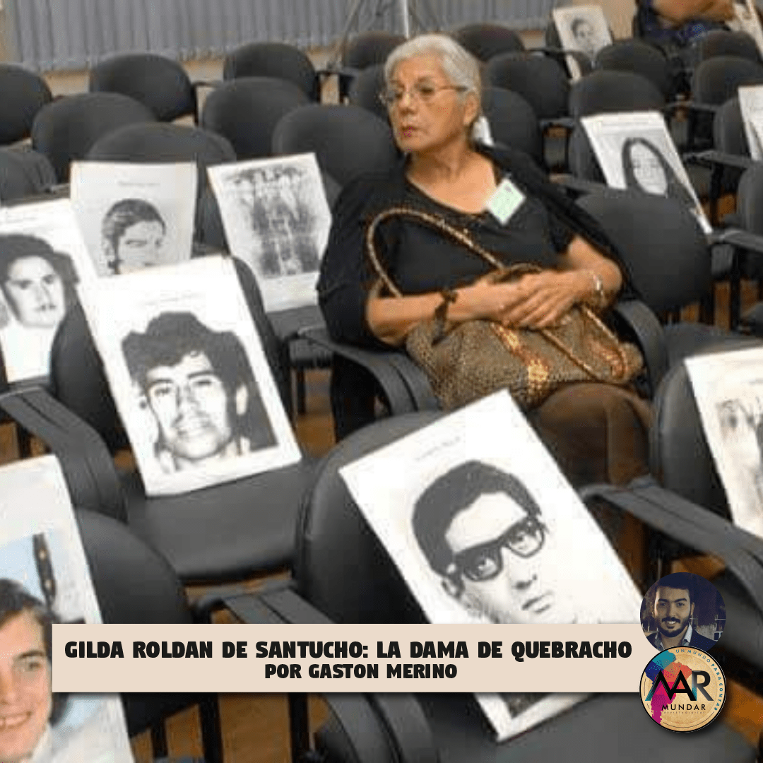 GILDA ROLDAN DE SANTUCHO: LA DAMA DE QUEBRACHO