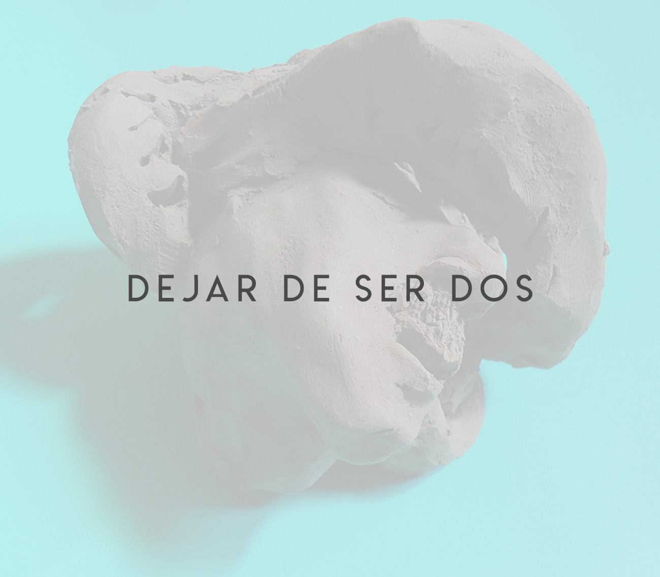 Dejar de ser dos