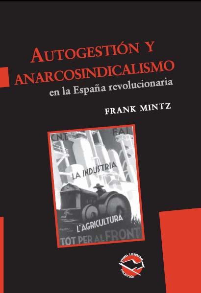 Autogestión y anarcosindicalismo en la España revolucionaria