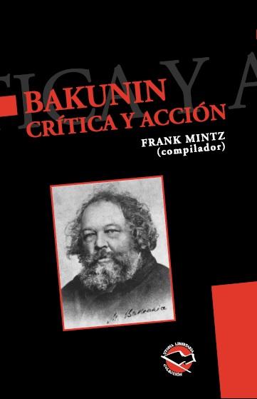 Bakunin: Crítica y acción 