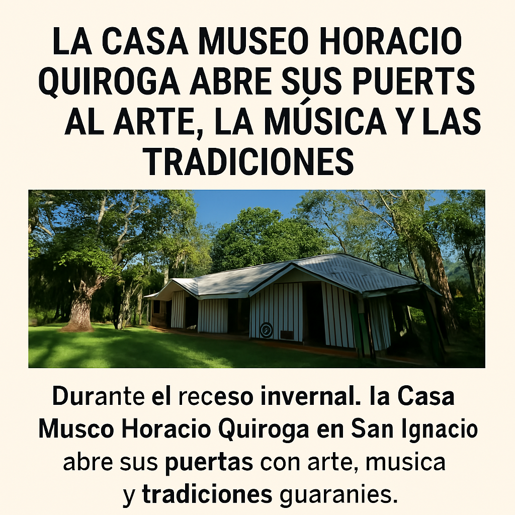🏡 La Casa Museo Horacio Quiroga Abre sus Puertas al Arte, Música y Tradiciones