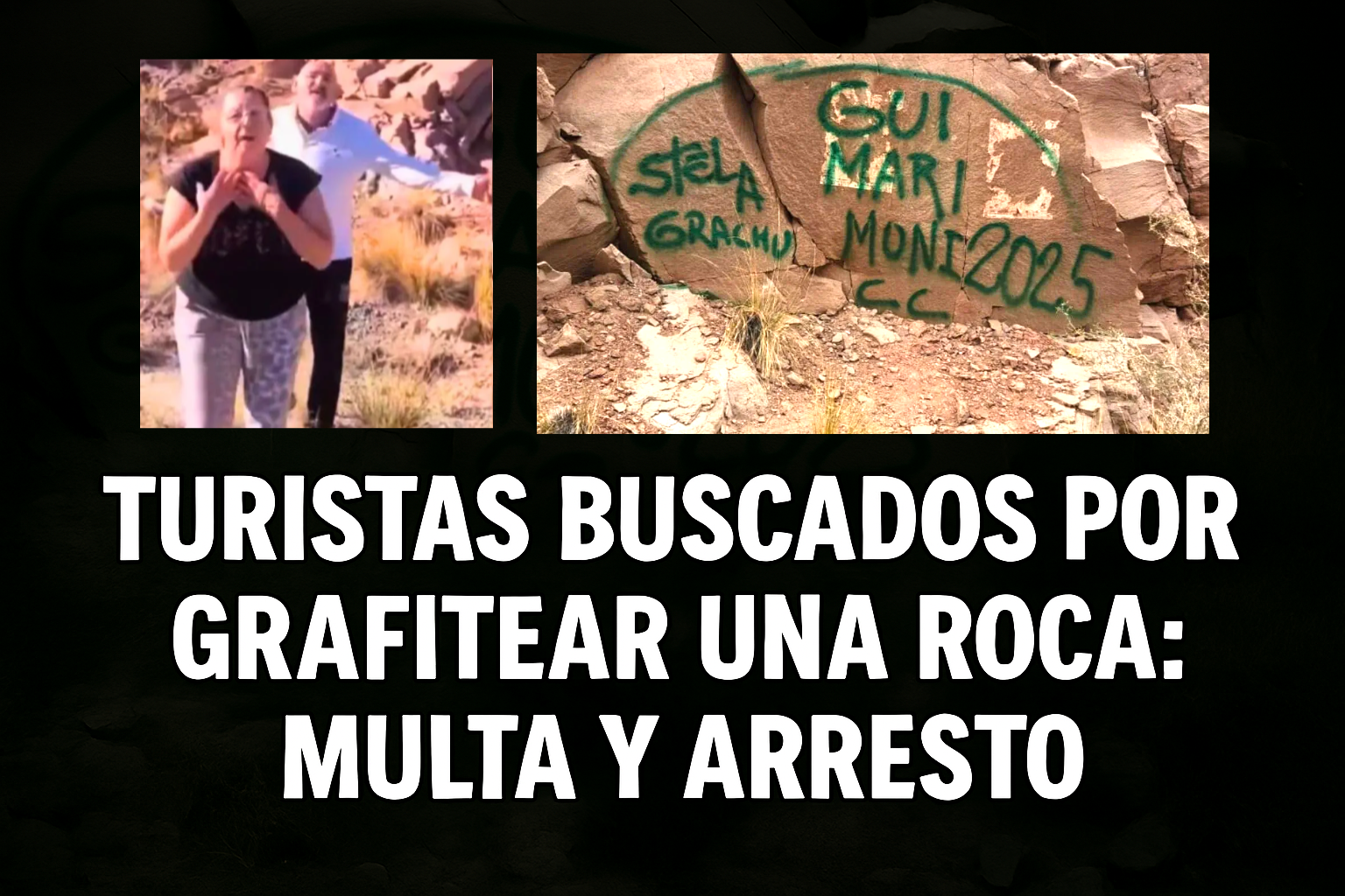 🚨 Turismo Irresponsable: Grafitearon una Roca en Mendoza, Podrían Terminar Arrestados y con Multa Millonaria 💰