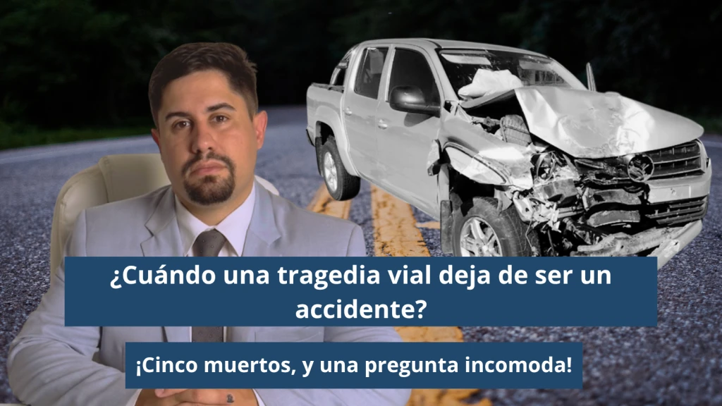 ¿Cuándo una tragedia vial deja de ser un accidente?