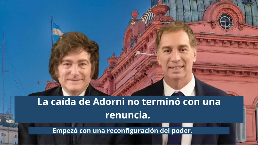 La caída de Adorni no termino con una renuncia. Empezó con una reconfiguración del poder.