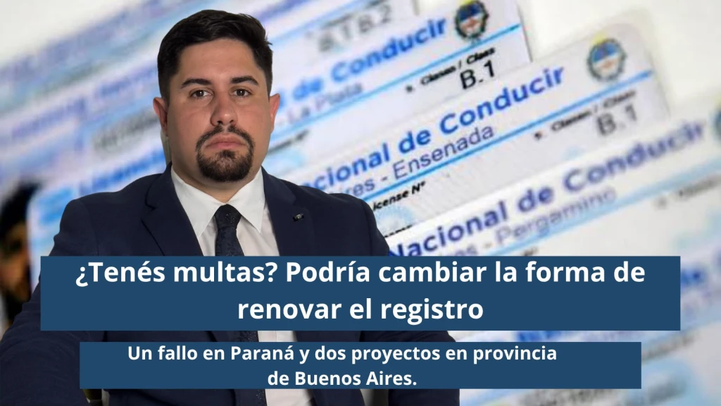 Multas y licencia de conducir: un fallo judicial reabre el debate y en Provincia ya hay proyectos para cambiar el sistema
