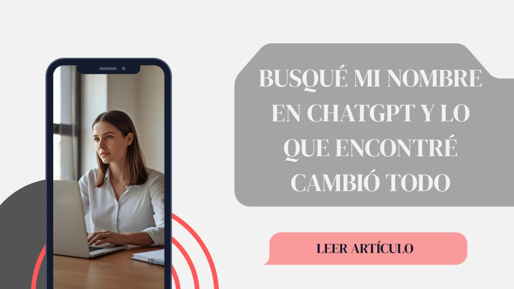 Busqué mi nombre en ChatGPT y lo que encontré cambió todo