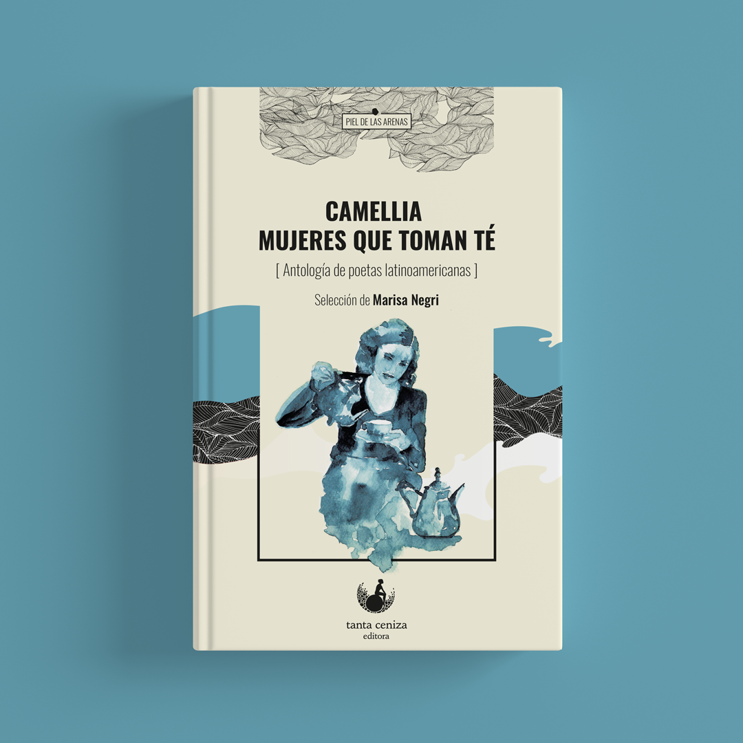 Camellia. Mujeres que toman té, una antología con raíces neuquinas