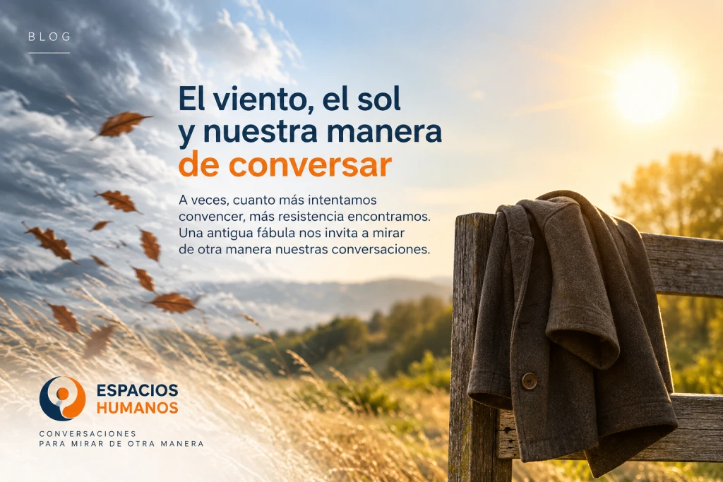 El viento, el sol y nuestra manera de conversar