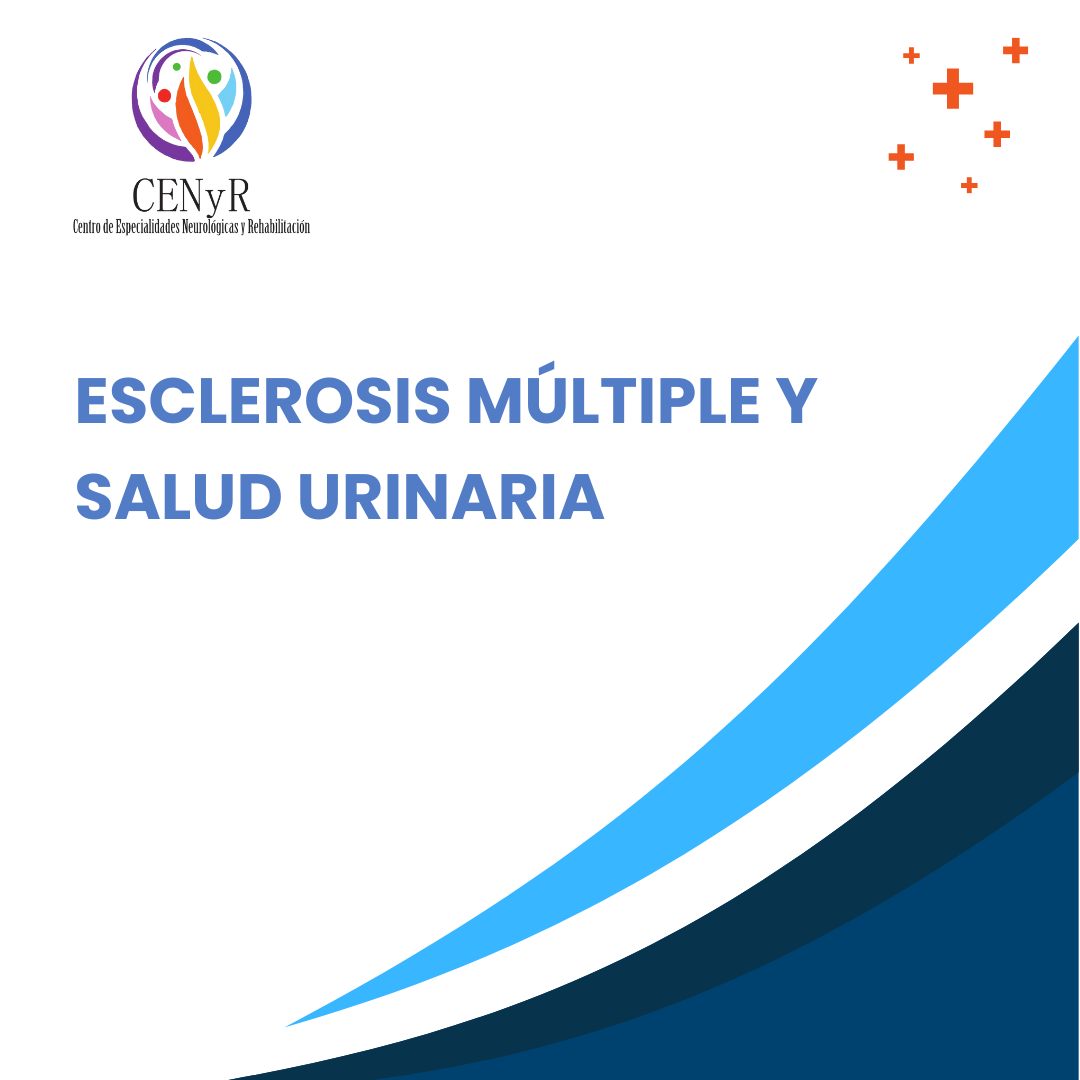 ¿Sabías que la Esclerosis Múltiple puede afectar la salud urinaria? 
