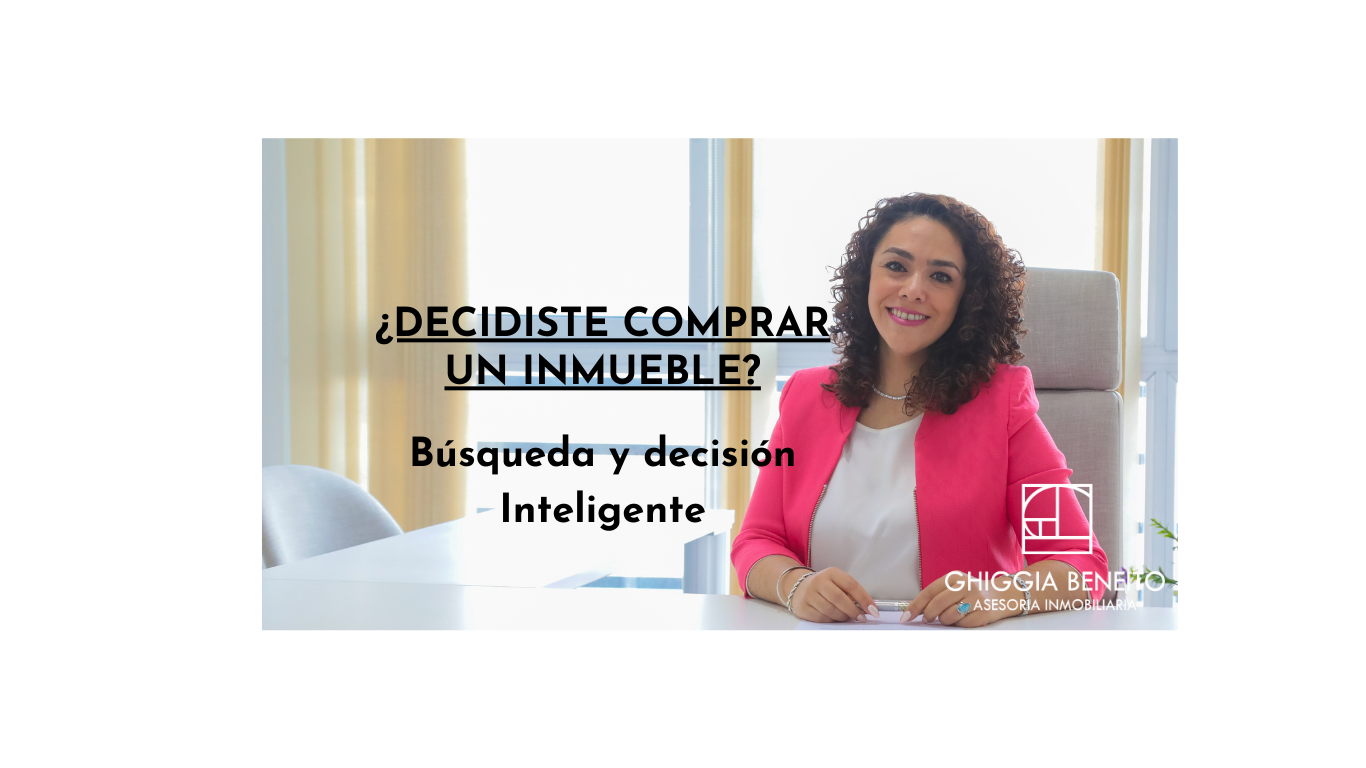 ¿DECIDISTE COMPRAR UN INMUEBLE?