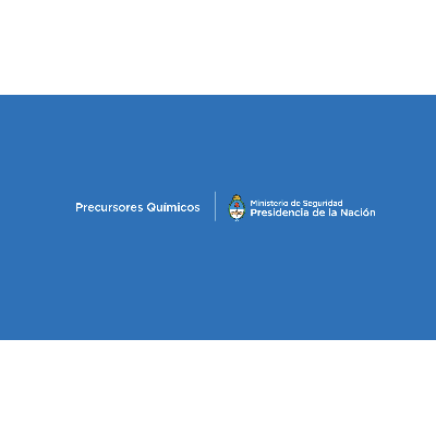 Precursores Químicos, Ministerio de Seguridad, Presidencia de la Nación Argentina