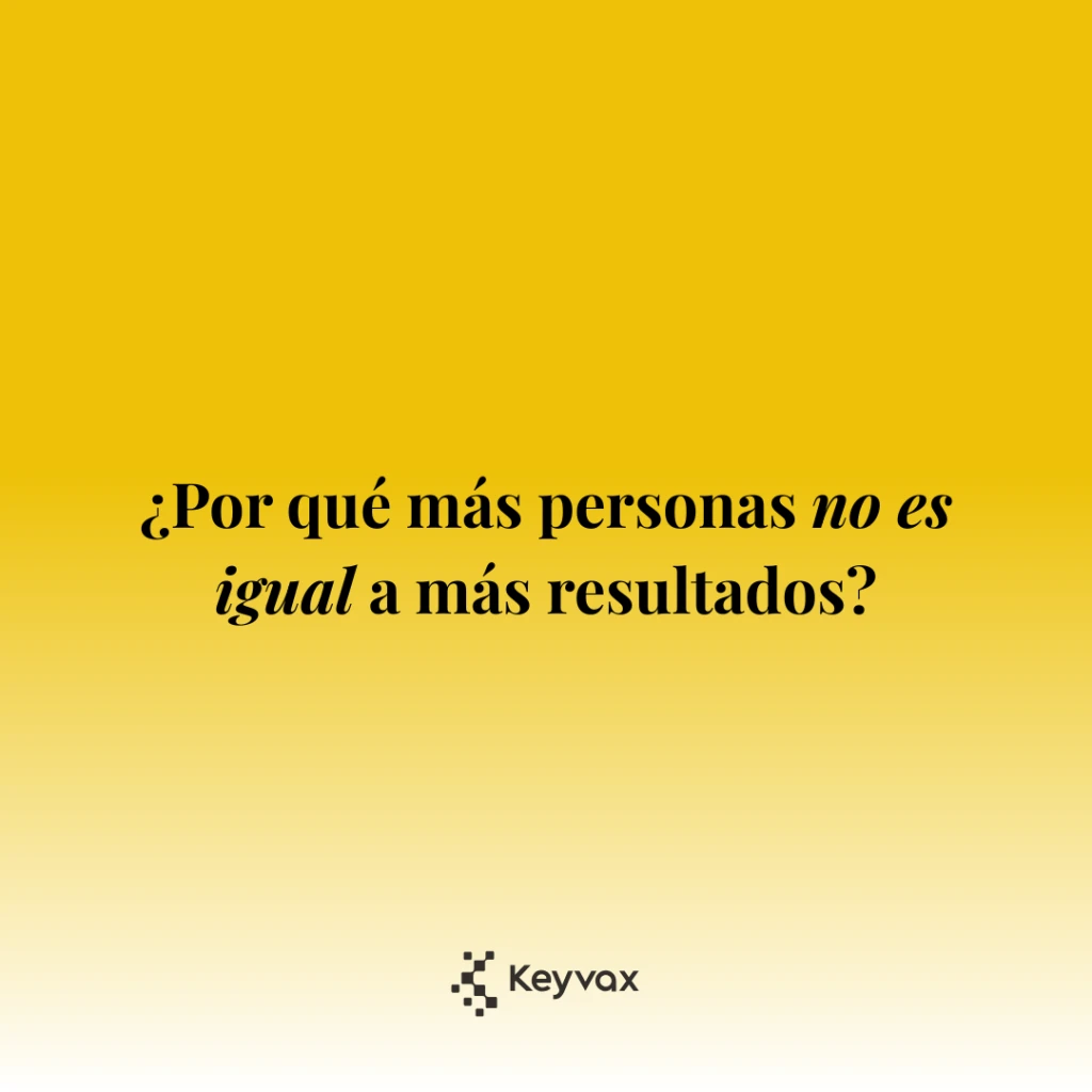 ¿Por qué más personas no es igual a más resultados?
