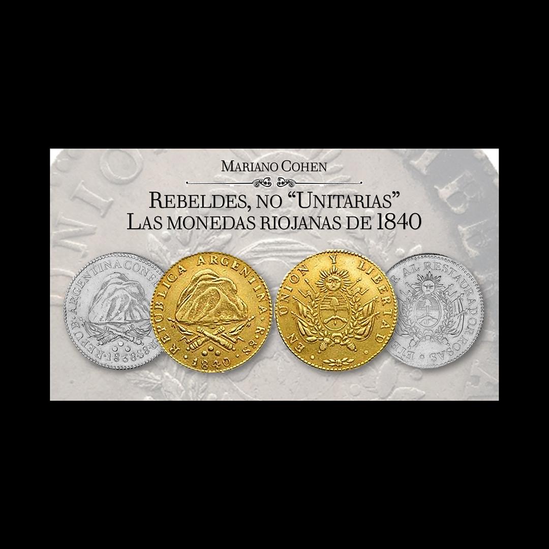Rebeldes, no “Unitarias”. Las monedas riojanas de 1840