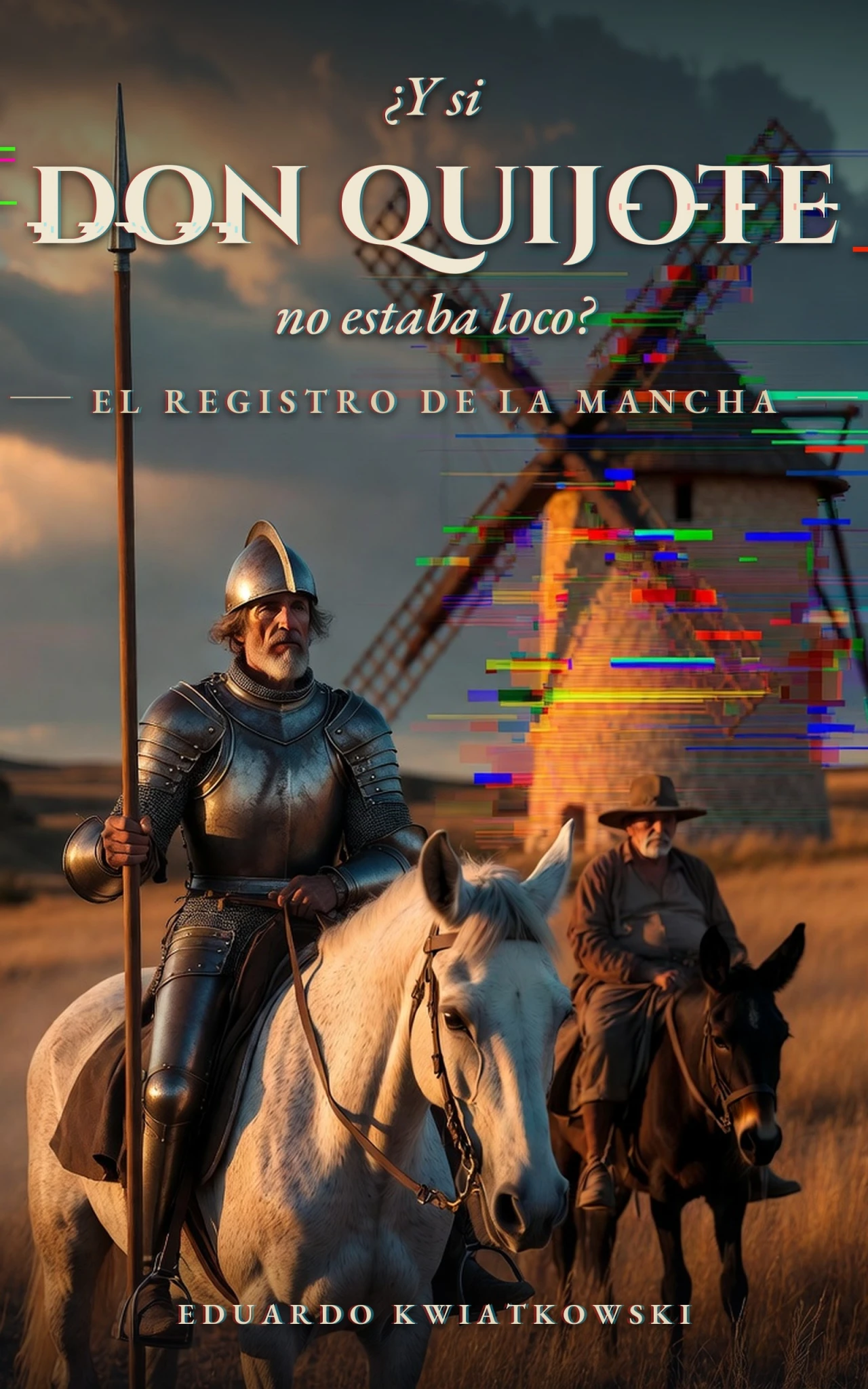 ¿Y si don Quijote no estaba loco?: El registro de la mancha