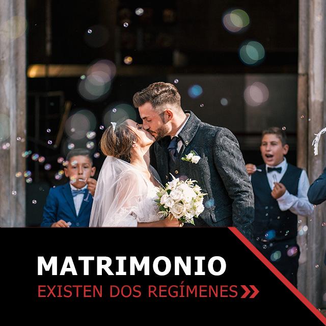 Matrimonio: Existen dos regímenes