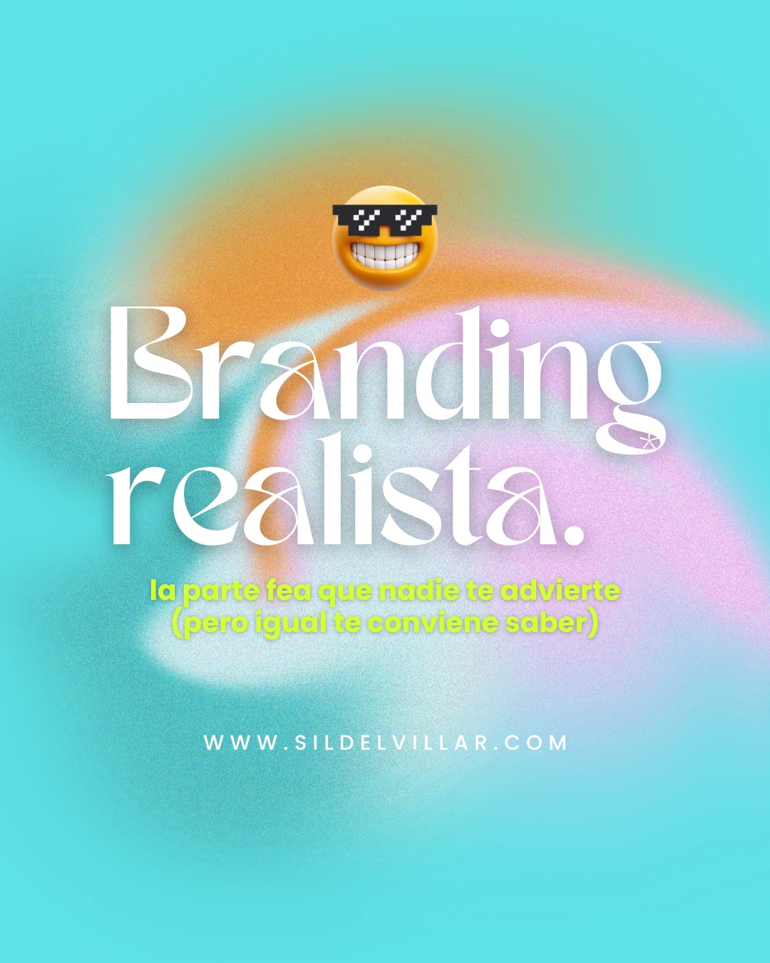 Branding realista: la parte fea que nadie te advierte (pero igual te conviene saber).