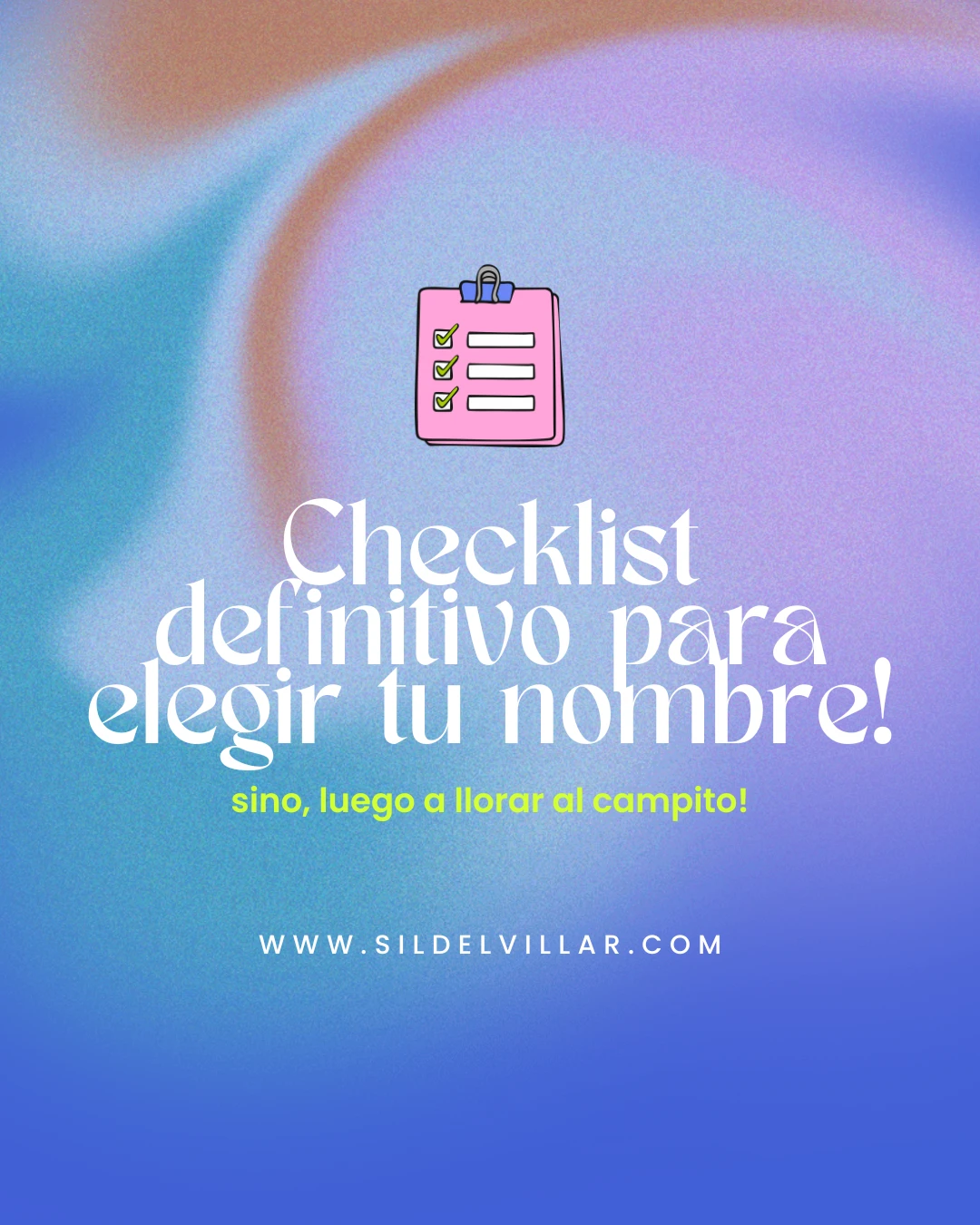 Checklist definitivo antes de decidir tu nombre!