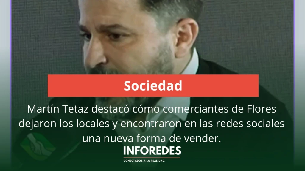 Martín Tetaz destacó cómo comerciantes de Flores dejaron los locales y encontraron en las redes sociales una nueva forma de vender