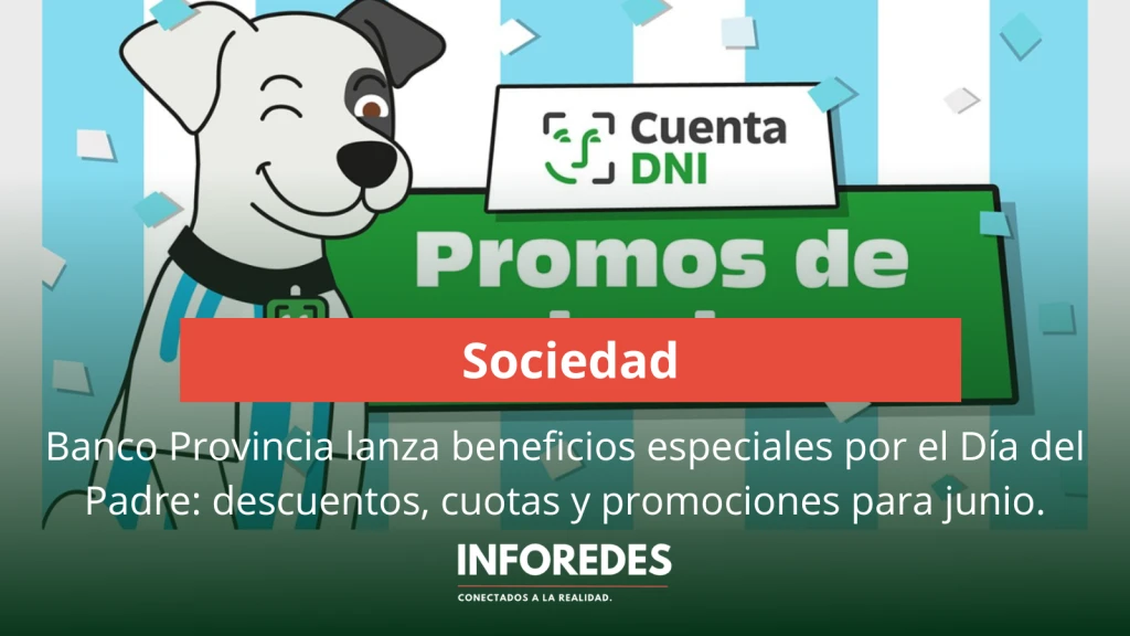 Banco Provincia lanza beneficios especiales por el Día del Padre: descuentos, cuotas y promociones para junio
