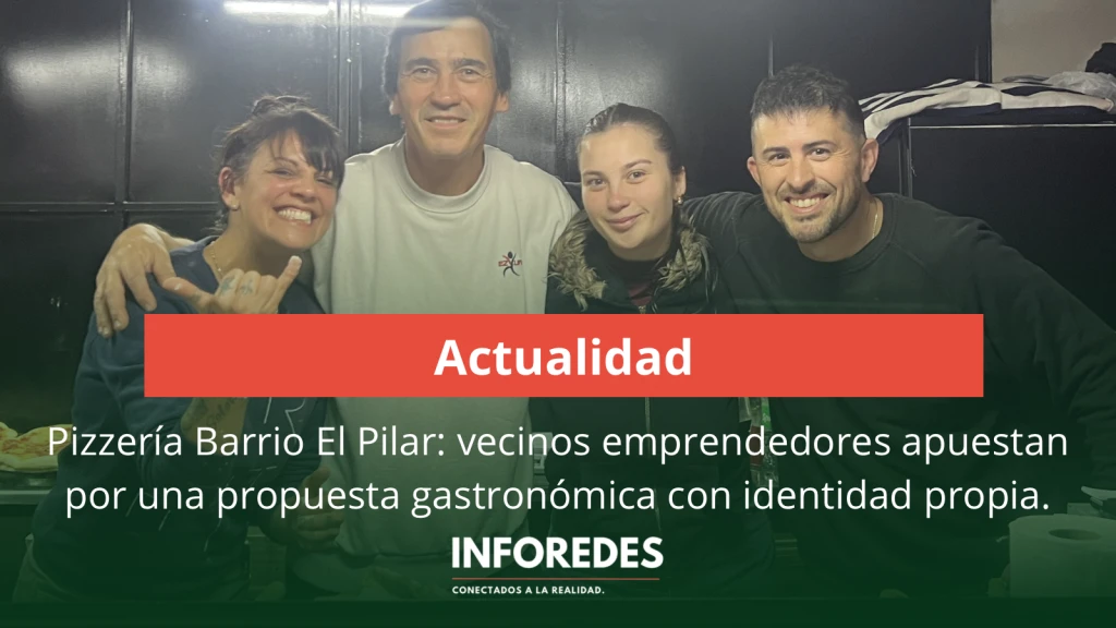 Pizzería Barrio El Pilar: vecinos emprendedores apuestan por una propuesta gastronómica con identidad propia