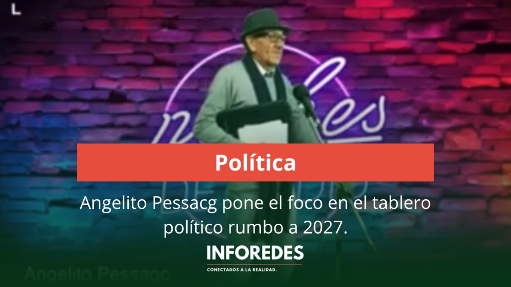 Angelito Pessacg pone el foco en el tablero político rumbo a 2027