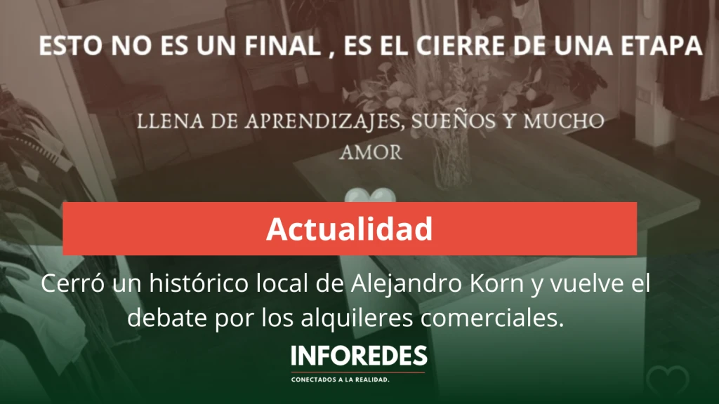 Cerró un histórico local de Alejandro Korn y vuelve el debate por los alquileres comerciales