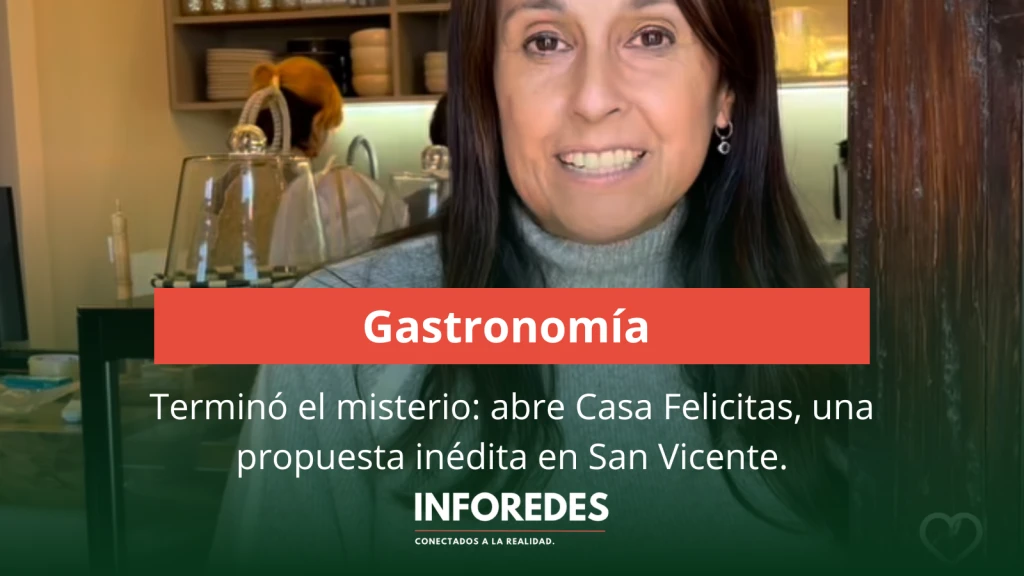 Terminó el misterio: abre Casa Felicitas, una propuesta inédita en San Vicente