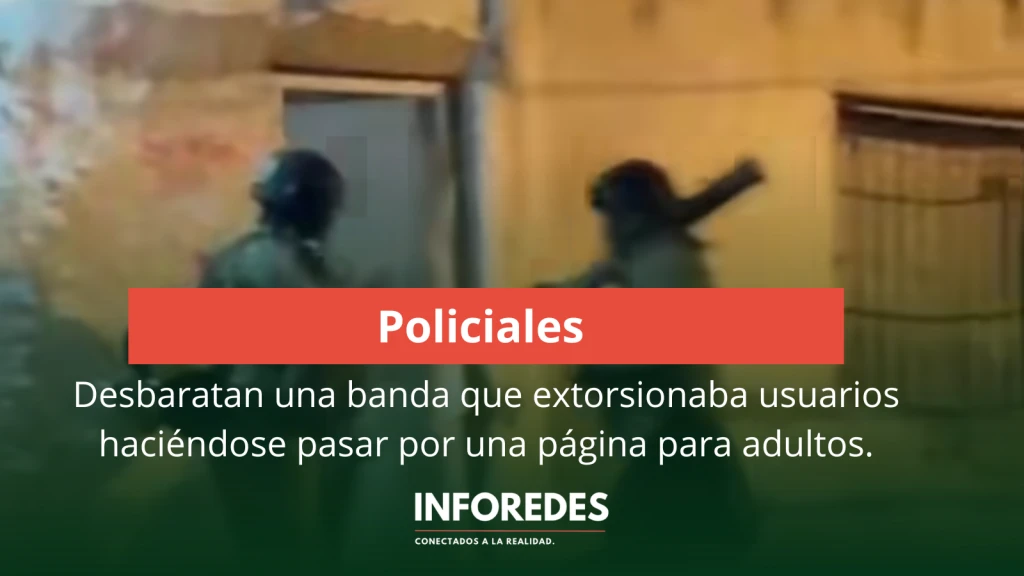 Desbaratan una banda que extorsionaba usuarios haciéndose pasar por una página para adultos