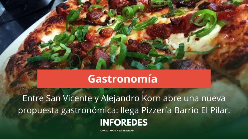 Entre San Vicente y Alejandro Korn abre una nueva propuesta gastronómica: llega Pizzería Barrio El Pilar