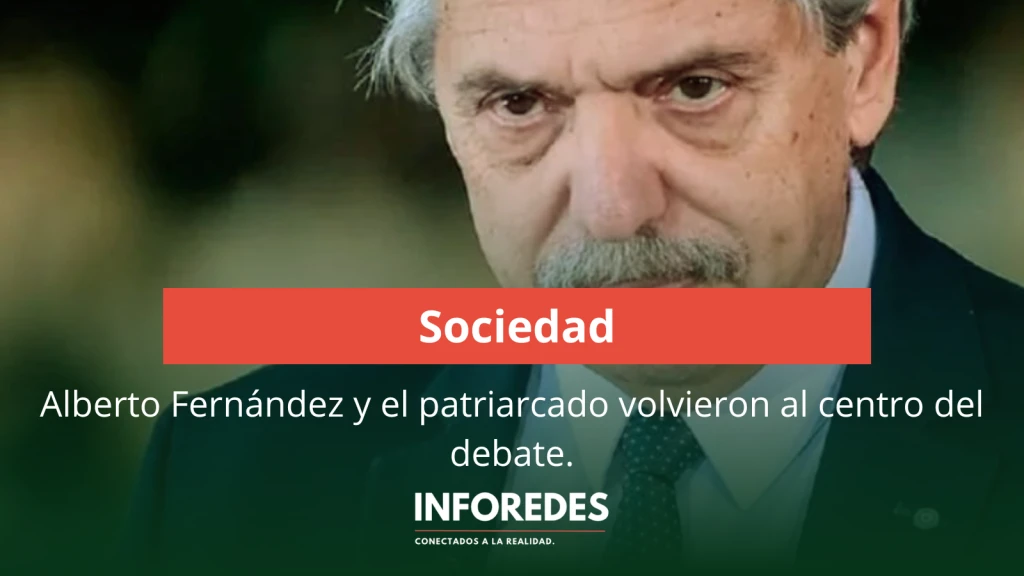 Alberto Fernández, el patriarcado y una frase que volvió a quedar bajo la lupa