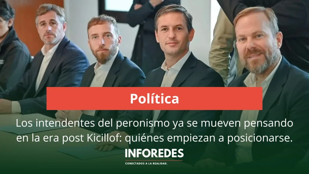 Los intendentes del peronismo ya se mueven pensando en la era post Kicillof: quiénes empiezan a posicionarse