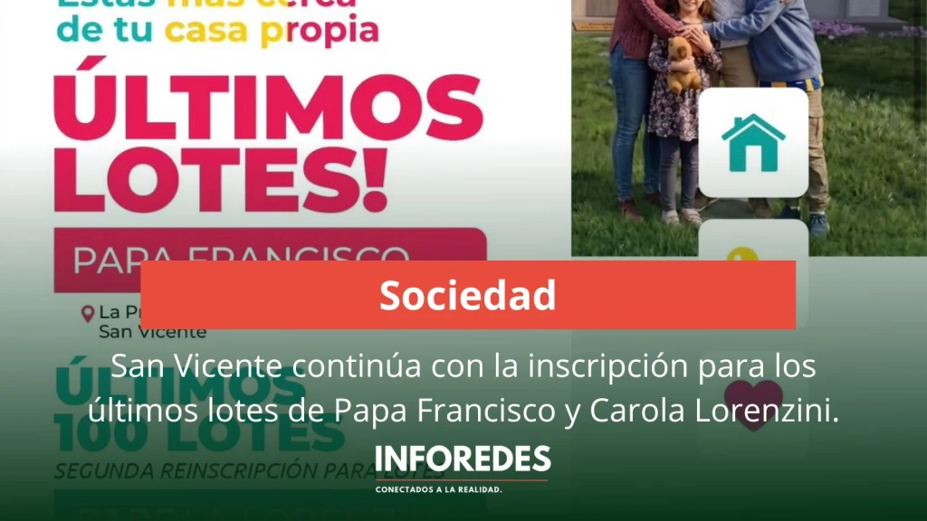 San Vicente continúa con la inscripción para los últimos lotes de Papa Francisco y Carola Lorenzini