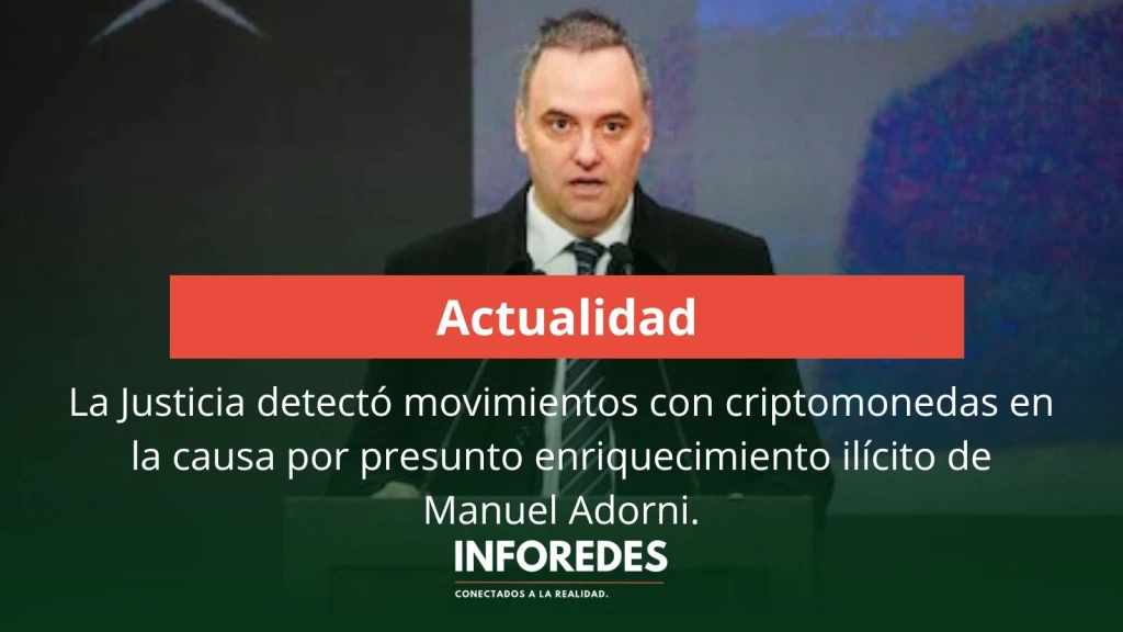 La Justicia detectó movimientos con criptomonedas en la causa por presunto enriquecimiento ilícito de Manuel Adorni