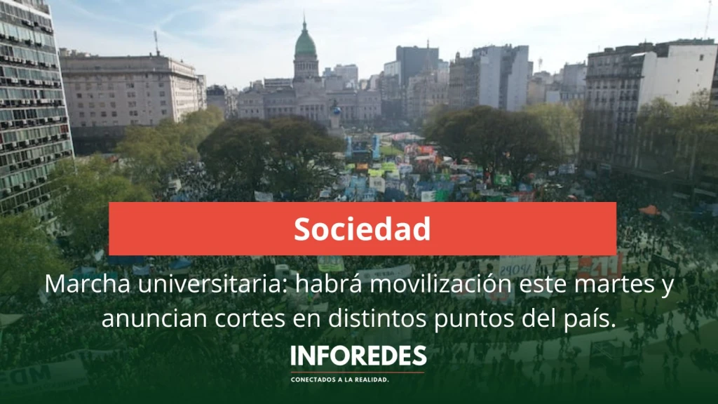 Marcha universitaria: habrá movilización este martes y anuncian cortes en distintos puntos del país