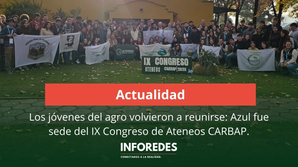 Los jóvenes del agro volvieron a reunirse: Azul fue sede del IX Congreso de Ateneos CARBAP
